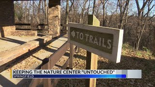 How can we all keep the Nature Center 'untouched'