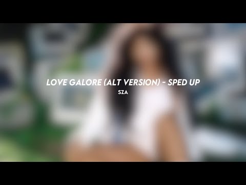 Love Galore Alt Version Sza Sped Up Youtube
