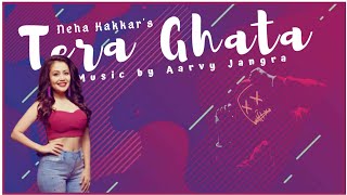 Valentines Gift  2019 Neha Kakkar ❤ Ft. Aarvy Remix Tera Ghata | Lyrics Video