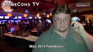 AnimeCons TV - May 2014 Feedback