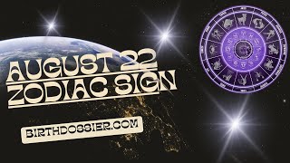 Revealing the Traits of August 22 Zodiac Sign