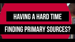 Finding Primary Sources: Background Research