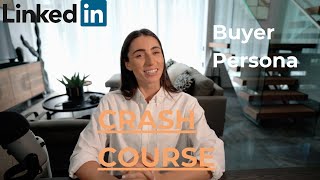 How To Create Your Buyer Persona | Template from my LinkedIn crash course