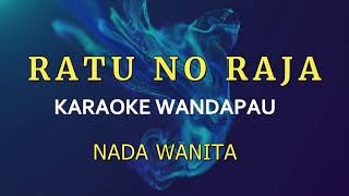 Ratu No Raja Karaoke Wandapau Ende Lio 2024 Nada Wanita