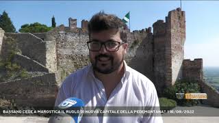 BASSANO CEDE A MAROSTICA IL RUOLO DI NUOVA CAPITALE DELLA PEDEMONTANA?  | 16/09/2022