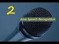 Java Speech Recognition Tutorial (Part 2)