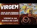 ♍🎁VIRGEM VEJO DUAS PESSOAS NOS SEUS CAMINHOS/NOVEMBRO 2024