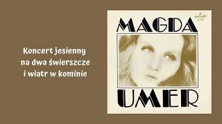 Magda Umer - Koncert jesienny na dwa świerszcze i wiatr w kominie [Official Audio]