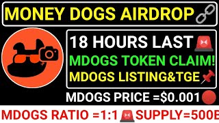 📌MONEY DOGS AIRDROP🚨18 HOURS LAST☑️LISTING\u0026CLAIM🔗MDOGS TOKENOMICS\u0026PRICE=$0.001🔴RATIO=1:1🔥#blum#major