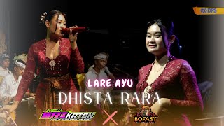 DHISTA RARA - LARE AYU || NEW SRIKATON X BOFAST AUDIO || STT WBS