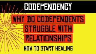Why do Codependents struggle with relationships - Jack Blackwell