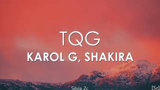 Karol G, Shakira - TQG (Letra) [Te Quedó Grande]