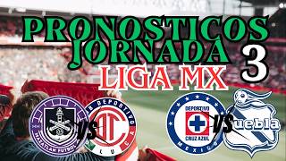 PRONÓSTICOS Jornada 3 de la Liga MX 2025, ANÁLISIS y PREDICCIONES!