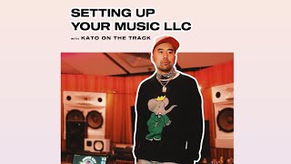 How To Create And Monetize Your Music LLC (w/ Kato On The Track)