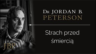 Jordan Peterson – STRACH PRZED ŚMIERCIĄ [NAPISY-PL]