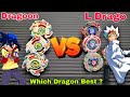 Which Left Spin Dragon In The Best? Dragoon Vs L Drago | IB By Sunil