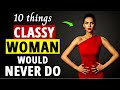 10 Things Classy And Elegant Women Never Do [ So You Shouldn’t Either! ]