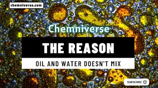 The reason oil and water doesn't mix I Explained in a minute I Chemniverse