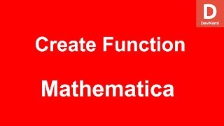 Mathematica Create Function