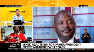 Burundi | Mixed reactions to former president Pierre Nkurunziza's legacy