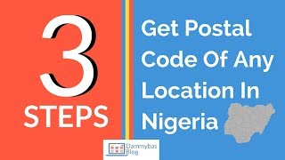 How To Find Postal Code (or Zip code) Of Any Location In Nigeria In Just 3 Steps