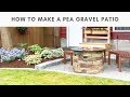 How to Make a Pea Gravel Patio in a Weekend