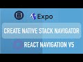 Native Stack Navigator vs Stack Navigator | React Navigation v5 | Expo | React Native