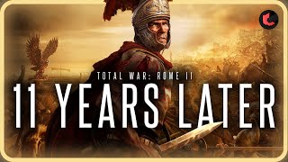 Total War: Rome II - 11 Years Later