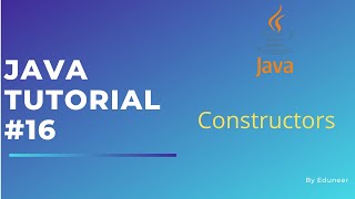 Constructors in Java | Java Programming Series | Tutorial #16