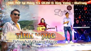 Thêm ca khúc dàn dựng công phu của Quang Đăng | TÌNH VỌNG (Diệu Hương) | #DanhCaGalina #Cover