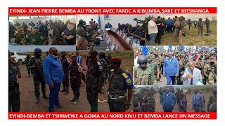 12/6/EYINDI-BEMBA A KIBUMBA,SAKE ET KITSHANGA BOYOKA MESSAGE NA TERRAIN DE L'EAC-AU FRONT AVEC FARDC