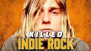 How Nirvana Killed Indie Rock