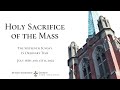 The Holy Sacrifice of the Mass - The Sixteenth Sunday In Ordinary Time