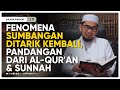 Fenomena Sumbangan Ditarik kembali, Pandangan Dari Al-Qur'an & Sunnah - Ustadz Adi Hidayat