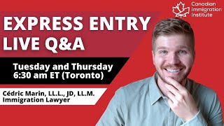 RISE AND SHINE - ask me (almost) any question about Express Entry!