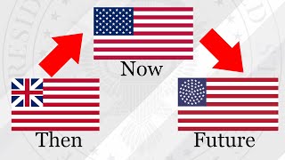The Evolution of US Flags With Possible Future Designs | History of American Flag