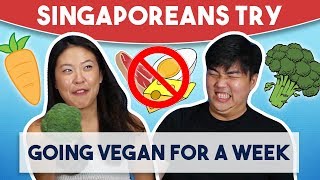 Singaporeans Try: Going Vegan For An Entire Week