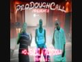 Prodoughcall- What The Hook Gone Be [Official Audio]