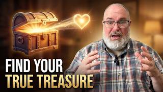 The Treasure Isn't What You Think It is