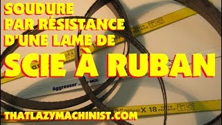 SOUDAGE PAR RÉSISTANCE D'UNE LAME DE SCIE À RUBAN, MARC LECUYER