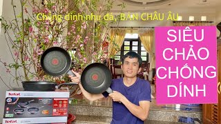 Review chảo chống dính tefal Unlimited - Siêu chống dính