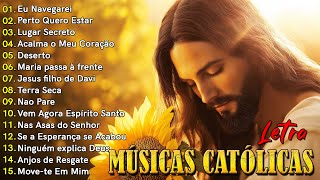 ✝Melhores Lindas Música Católica Mais Tocadas 2024 Letra