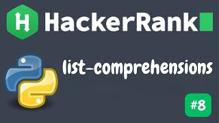 List Comprehensions | Python HackerRank Solution Explained Step-by-Step