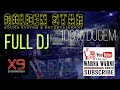 Durasi Penuh Full_Dj_ Dj.Celin & Dj.Dodoy Anniversarry GS & Grand Lounching X9_ Talang Kepuh_