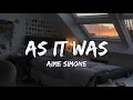 Aime Simone - As It Was (Lyrics)