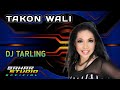 TAKON WALI - YOSHICA KOMARA // DJ TARLING REMIX