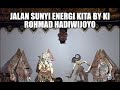 Jalan Sunyi Energi Kita by Ki Rohmad Hadiwijoyo