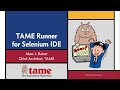 Run Selenium IDE tests on any browser with TAME