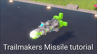 Trailmakers guided missile tutorial