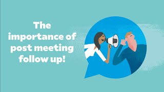 Why is meeting follow up so important?